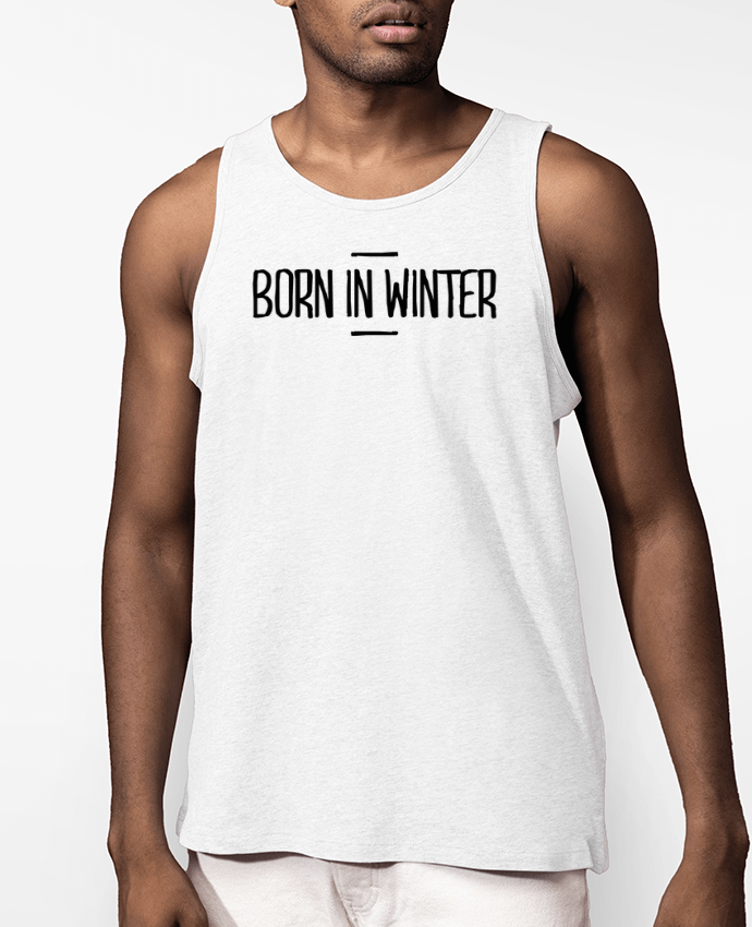 Débardeur Homme Born in winter Par tunetoo