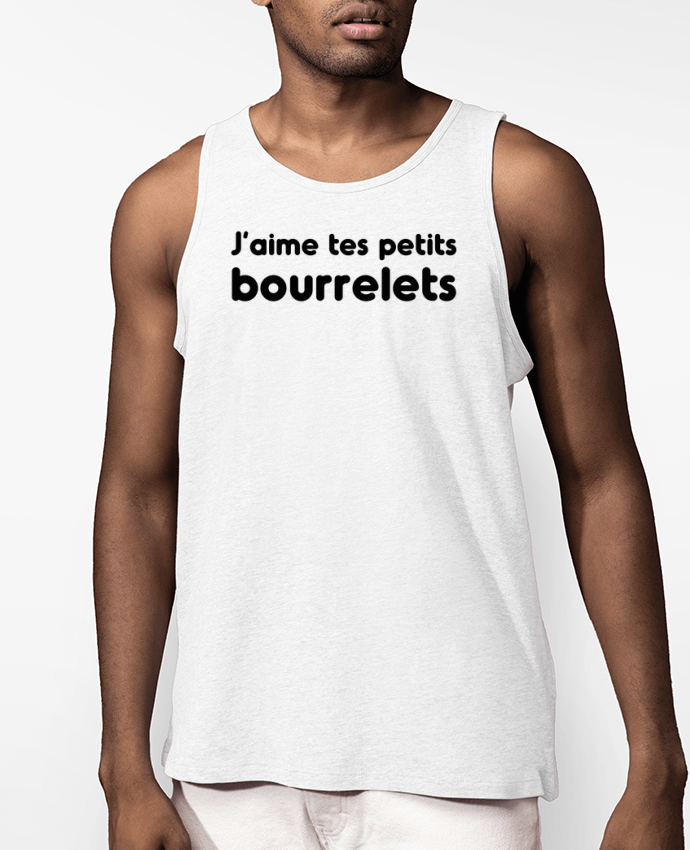 Débardeur Homme J'aime tes petits bourrelets Par tunetoo