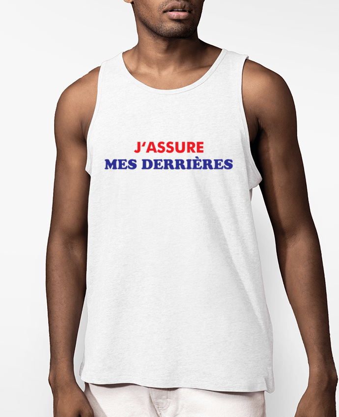 Débardeur Homme J'assure mes derrières Par tunetoo