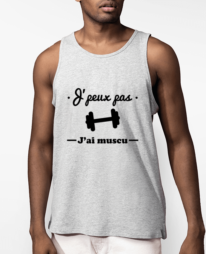 Débardeur Homme J'peux pas j'ai muscu, musculation Par Benichan