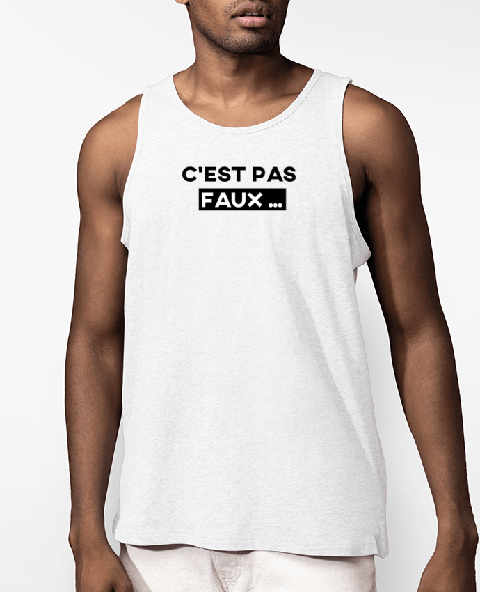 Débardeur Homme C'est pas faux ... Par tunetoo