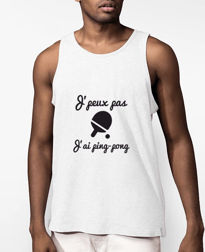Débardeur Homme J'peux pas j'ai ping-pong,pongiste,je peux pas j'ai ping pong Par Benichan
