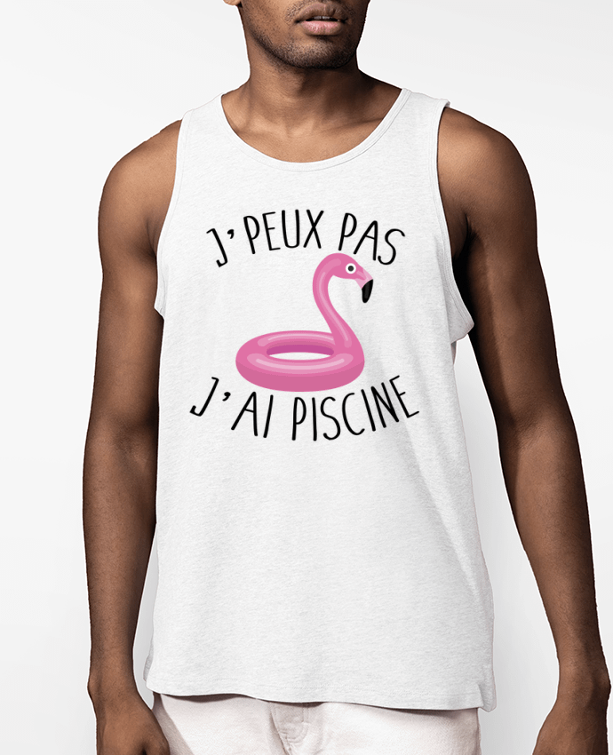 Débardeur Homme Je peux pas j'ai piscine Par FRENCHUP-MAYO