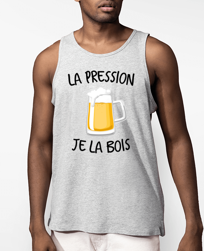 Débardeur Homme La pression je la bois Par FRENCHUP-MAYO