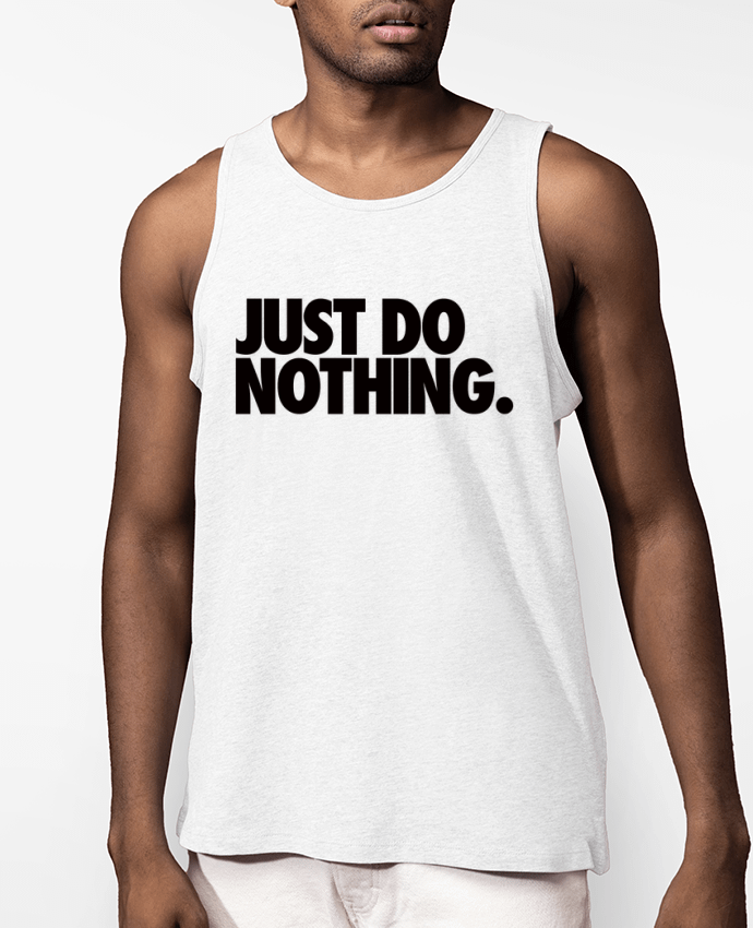 Débardeur Homme Just Do Nothing Par Freeyourshirt.com