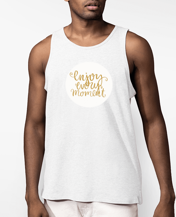 Débardeur Homme Enjoy every moment Par Les Caprices de Filles