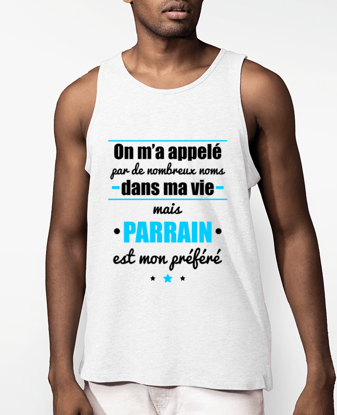Débardeur Homme On m'a appelé par de nombreux noms dans ma vie mais parrain est mon préféré Par Ben