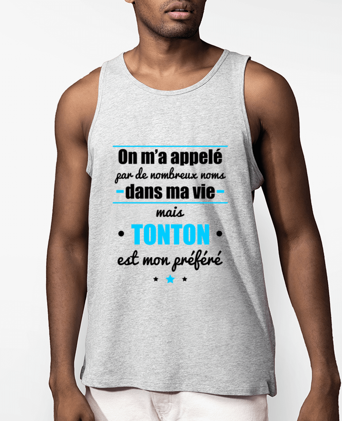 Débardeur Homme On m'a appelé par de nombreux noms dans ma vie mais tonton est mon préféré Par Beni