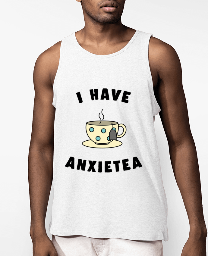 Débardeur Homme I have anxietea Par Bichette