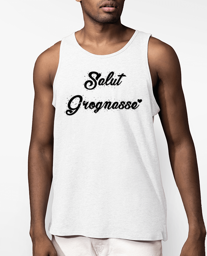 Débardeur Homme Salut grognasse ! Par tunetoo