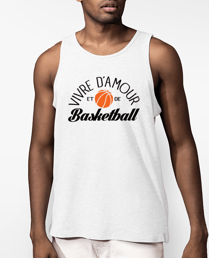 Débardeur Homme Vivre d'Amour et de Basketball Par Freeyourshirt.com