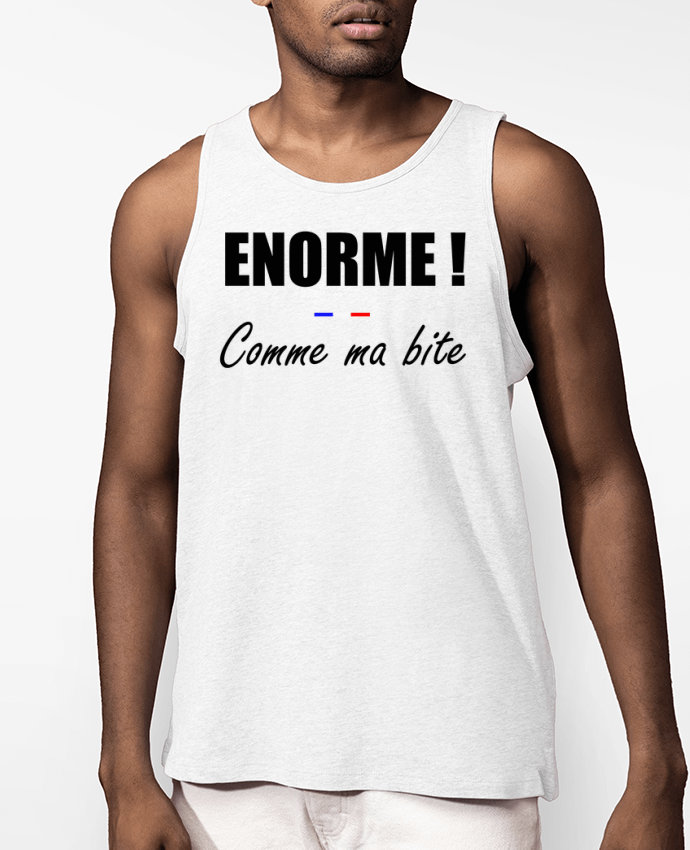 Débardeur Homme Énorme comme ma bite Par tunetoo