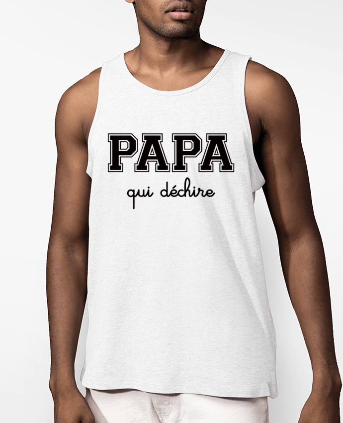 Débardeur Homme Papa Qui Déchire Par Freeyourshirt.com