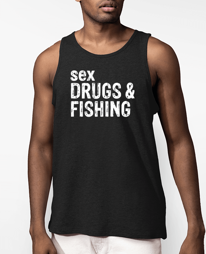 Débardeur Homme Sex Drugs Fishing Par Original t-shirt