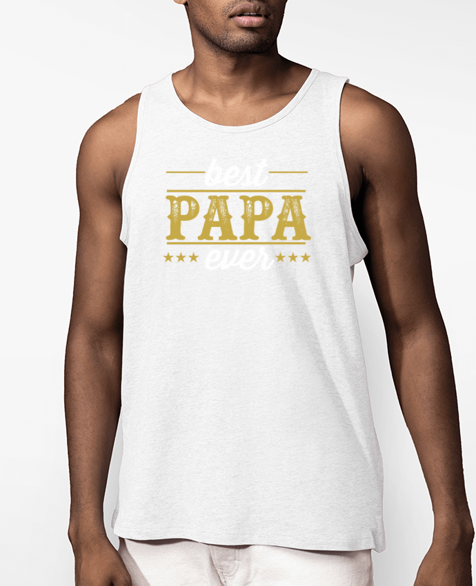 Débardeur Homme Best papa ever Par Original t-shirt
