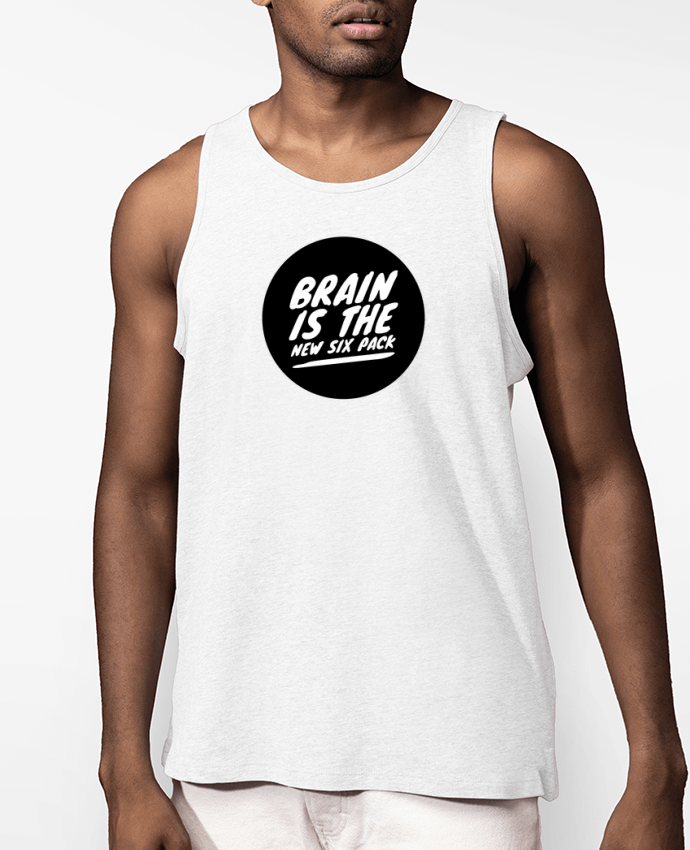 Débardeur Homme Brain is the new six pack Par justsayin