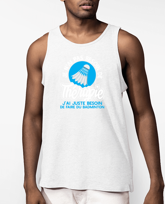 Débardeur Homme Bio Thérapie badminton Par Original t-shirt