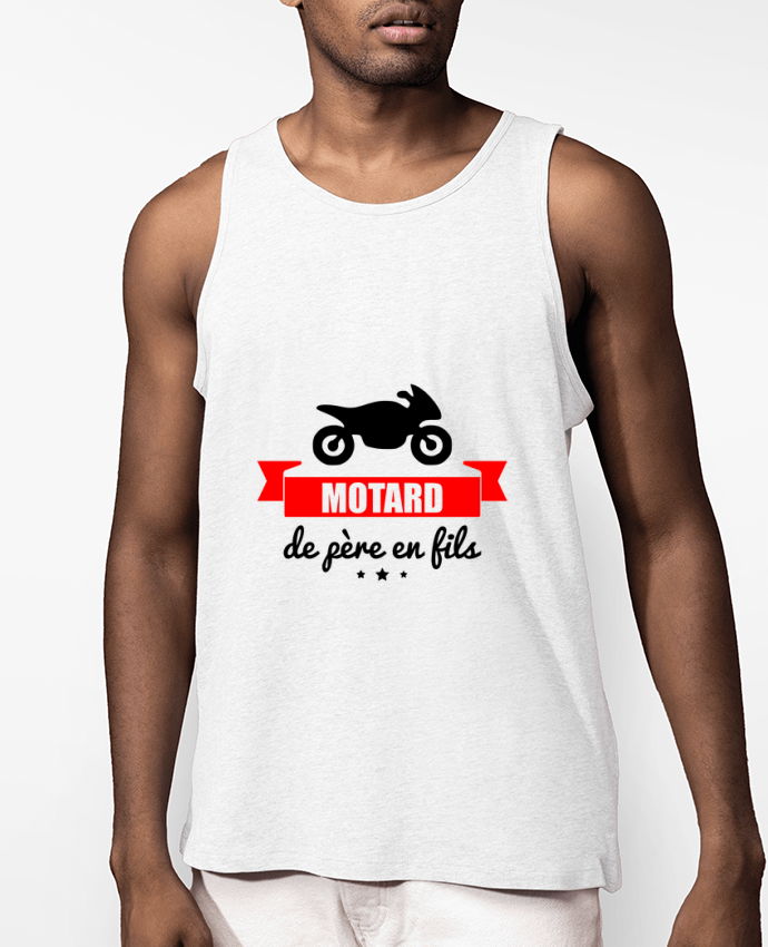 Débardeur Homme Motard de père en fils, moto, motard Par Benichan