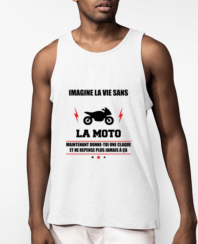 Débardeur Homme Imagine la vie sans la moto Par Benichan
