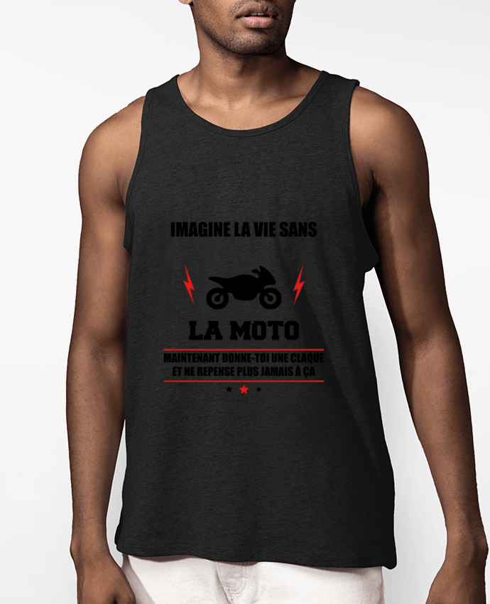 Débardeur Homme Imagine la vie sans la moto Par Benichan