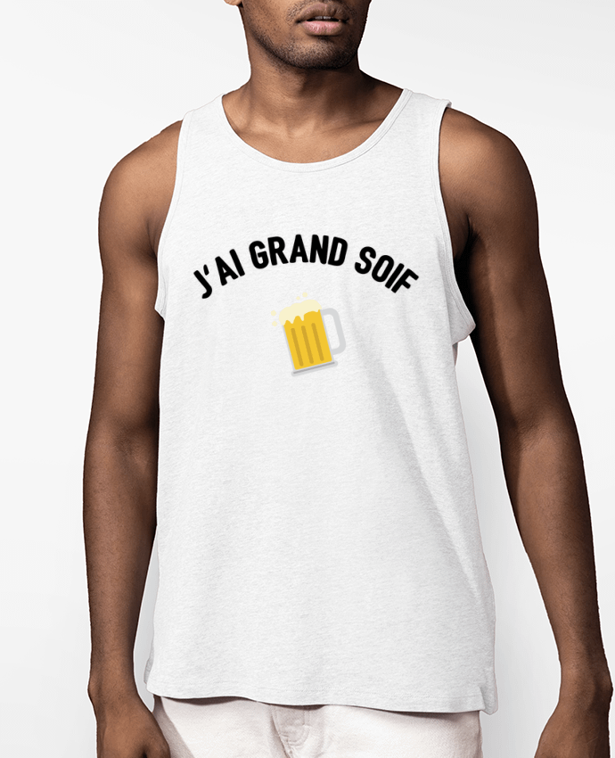 Débardeur Homme J'ai grand soif ! Par tunetoo