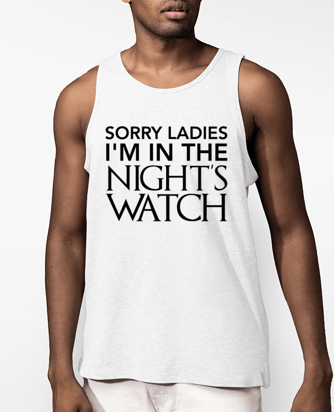 Débardeur Homme Sorry ladies I'm in the night's watch Par tunetoo
