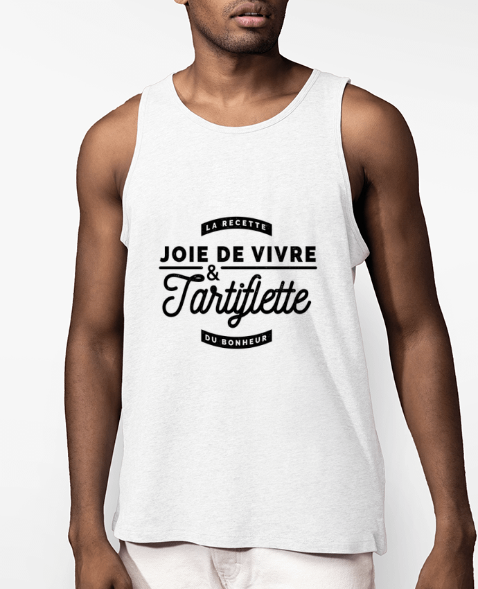 Débardeur Homme Joie de vivre et Tartiflette Par Rustic