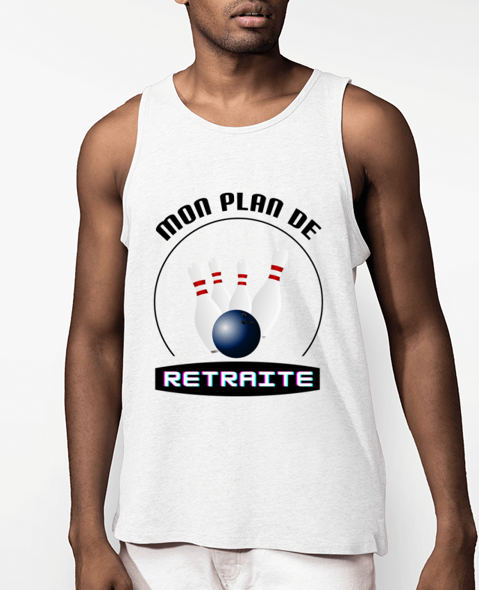 Débardeur Homme Mon plan de retraite bowling - cadeau retraite Par Boxsoo
