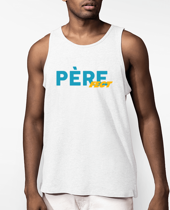 Débardeur Homme Père fect Par tunetoo