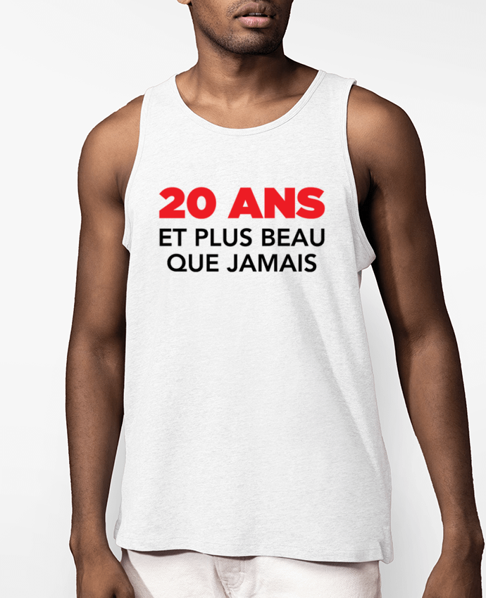 Débardeur Homme 20 ans et plus beau que jamais - Anniversaire Par tunetoo