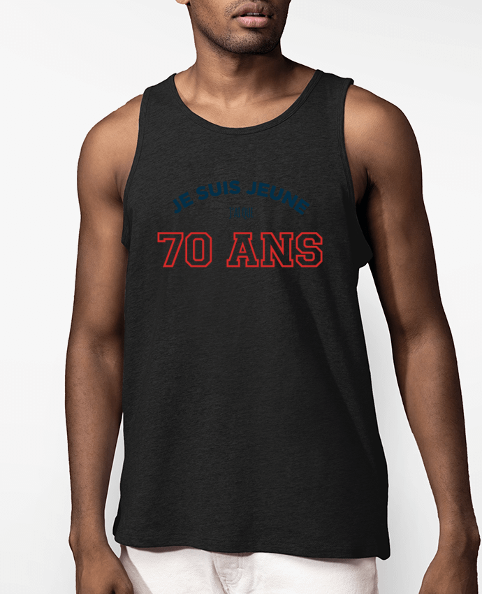 Débardeur Homme Je suis jeune je n'ai que 70 ans - Anniversaire Par tunetoo