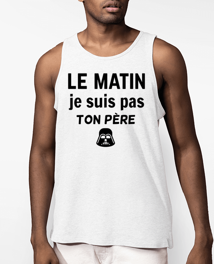 Débardeur Homme le matin je suis pas ton père Par dessin-art
