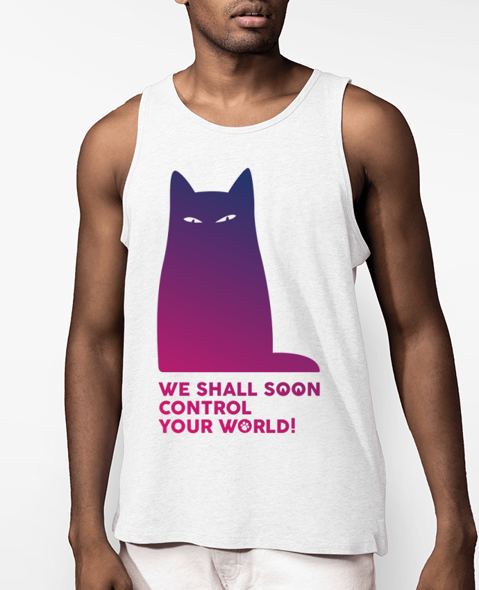 Débardeur Homme We shall soon control your world Par Galliotin