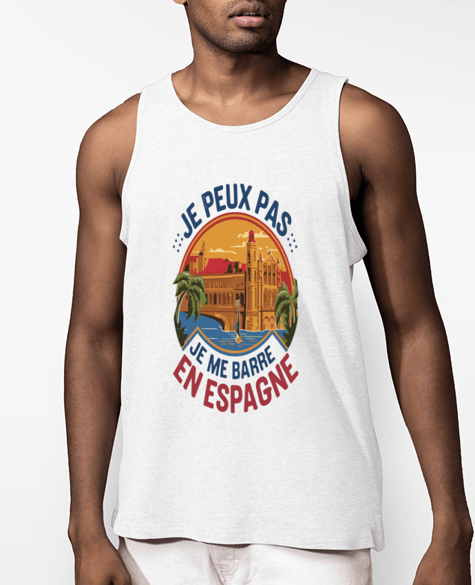 Débardeur Homme je peux pas je me barre en Espagne Par bwilfy