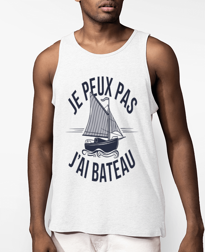 Débardeur Homme je peux pas j'ai bateau Par bwilfy