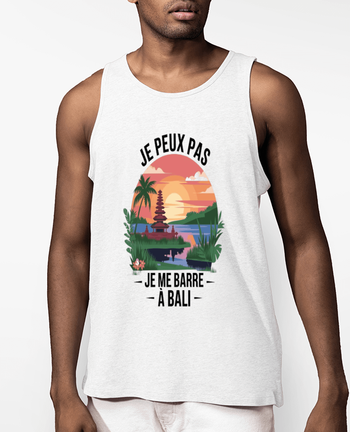 Débardeur Homme je peux pas je me barre a Bali Par bwilfy