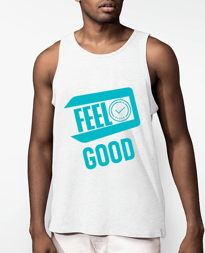 Débardeur Homme Feel good - Idée cadeau Par IPUAL - La Boutique