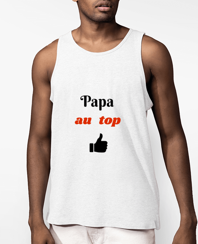 Débardeur Homme Papa au top Par Seb337413
