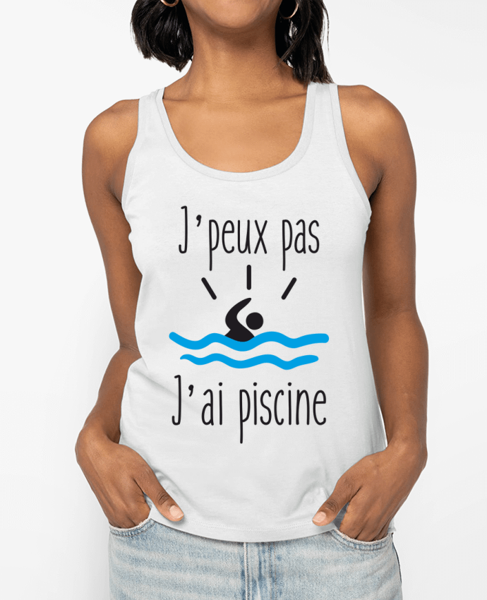 Débardeur J'peux pas j'ai piscine Par Benichan
