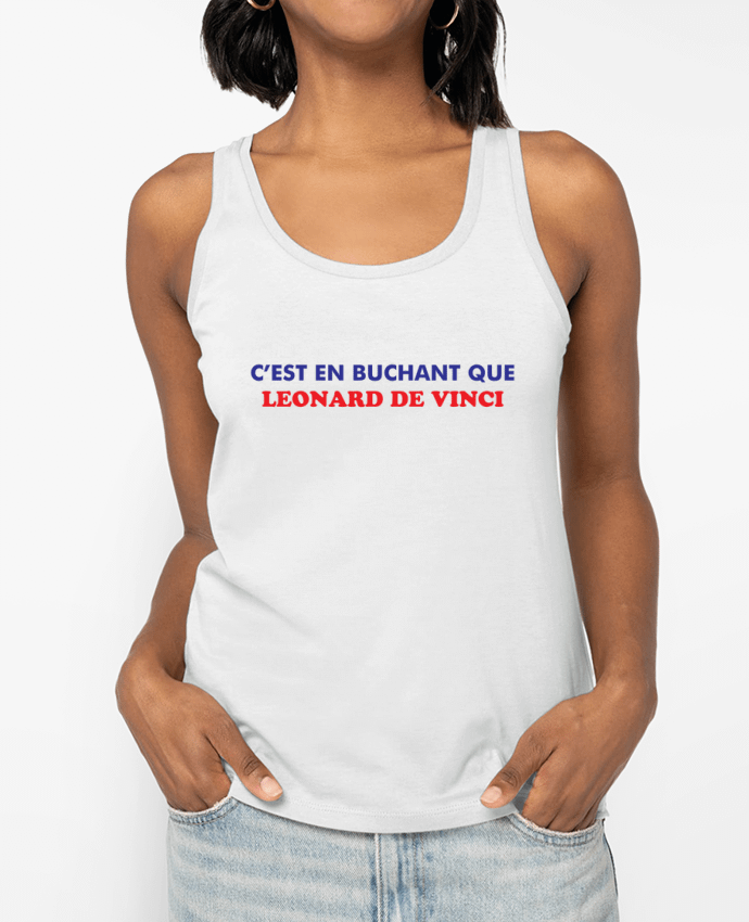 Débardeur C'est en bûchant que Leonard De Vinci Par tunetoo