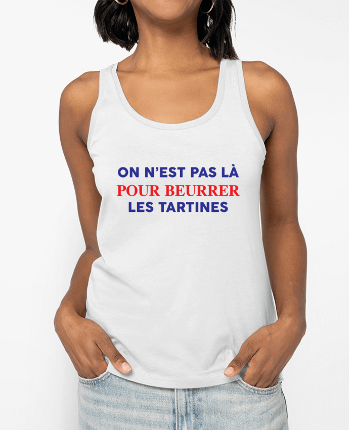 Débardeur On n'est pas là pour beurrer les tartines Par tunetoo