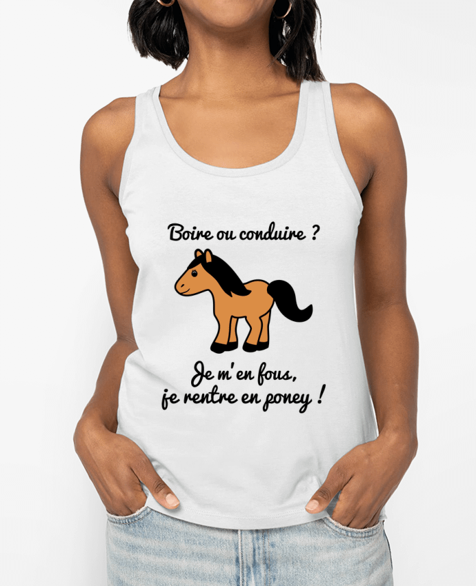 Débardeur écoresponsable femme Boire ou conduire, je m'en fous je rentre en poney, humour, alcool, drôle Par Benichan