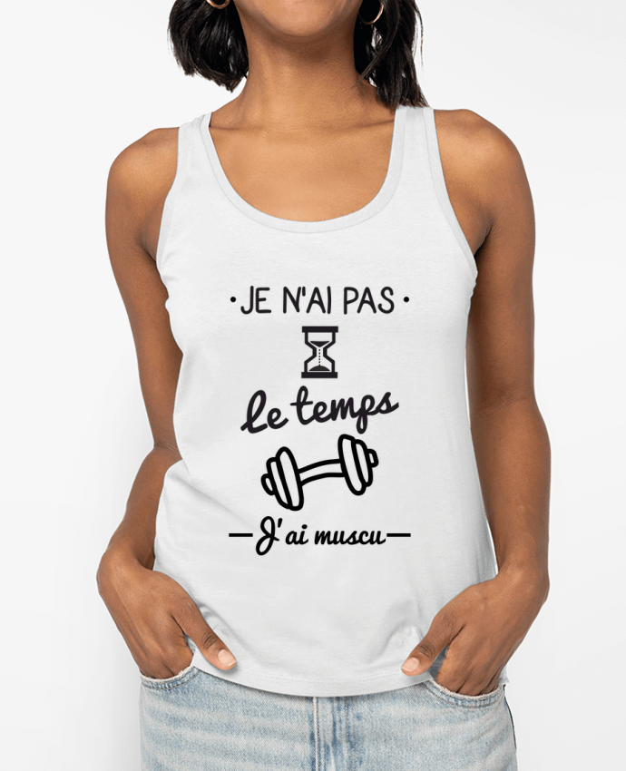 Débardeur Pas le temps, j'ai muscu, tee shirt musculation Par Benichan