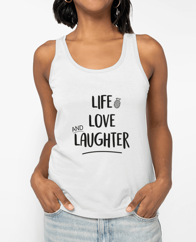 Débardeur Life, love and laughter... Par IDÉ'IN