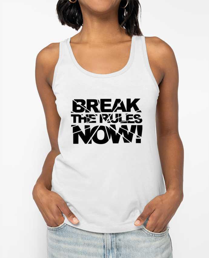 Débardeur Break The Rules Now ! Par Freeyourshirt.com