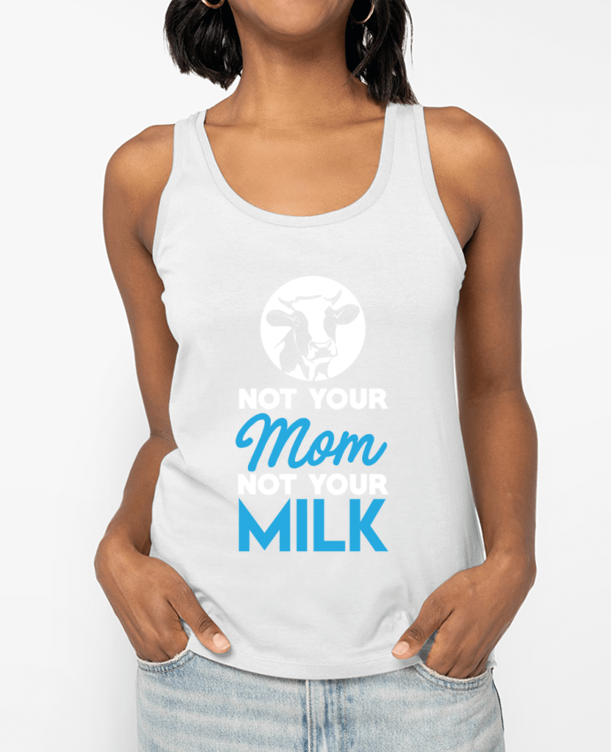 Débardeur Not your mom not your milk Par Bichette