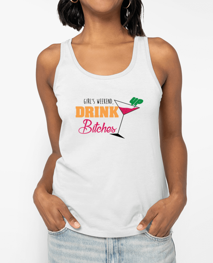 Débardeur Girl's weekend, drink up bitches Par tunetoo