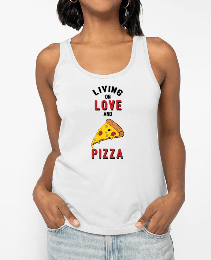 Débardeur Living on love and pizza Par tunetoo