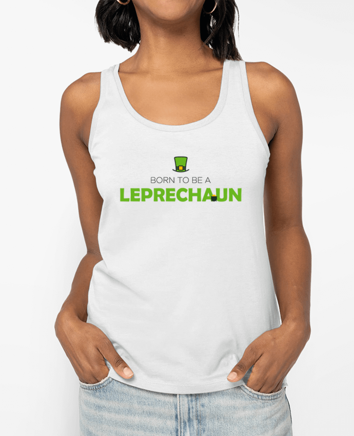 Débardeur Born to be a Leprechaun Par tunetoo