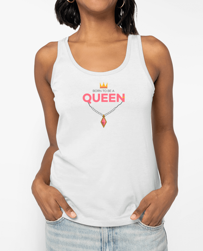 Débardeur Born to be a Queen Par tunetoo